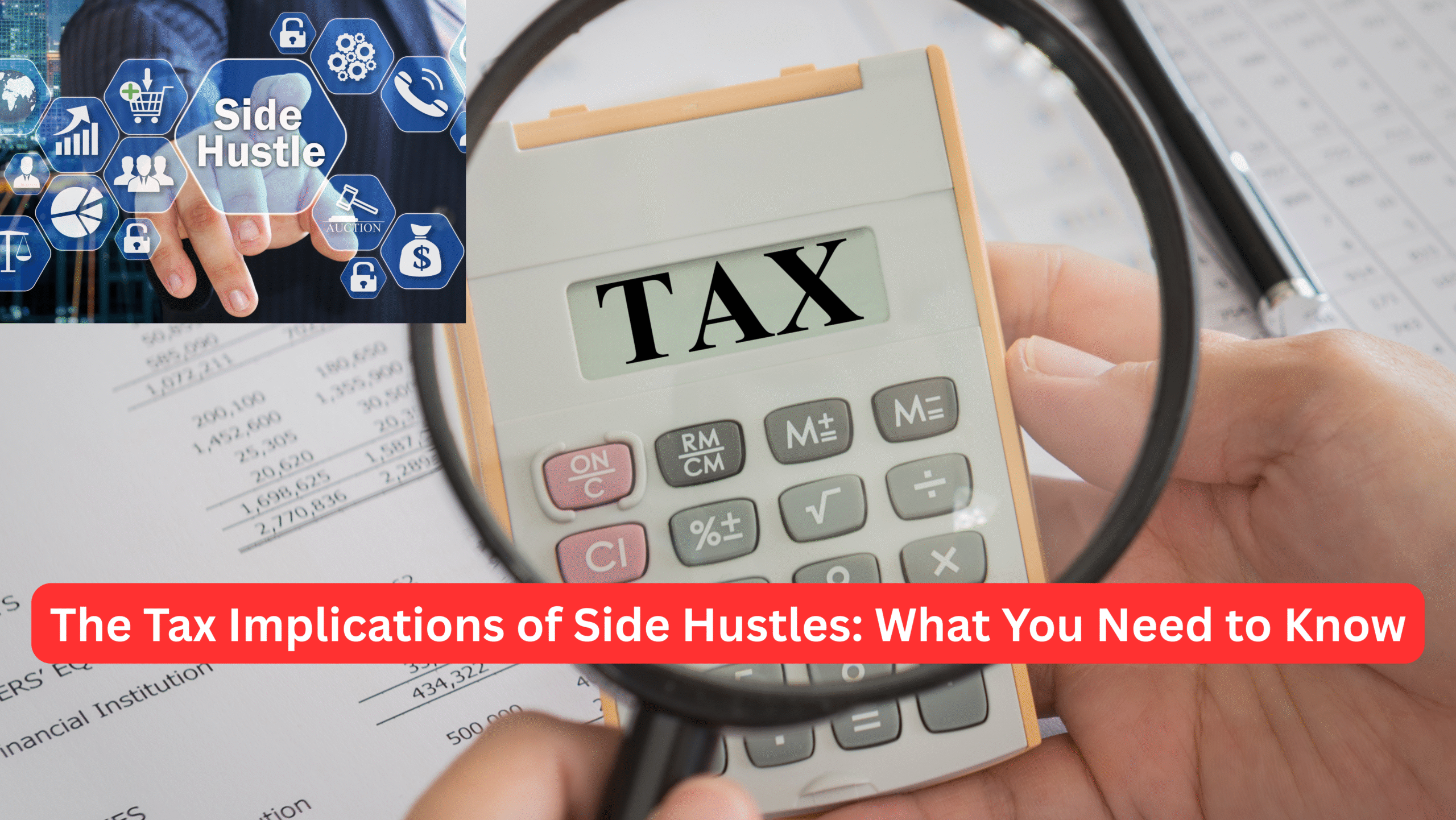 The Tax Implications of Side Hustles: What You Need to Know
